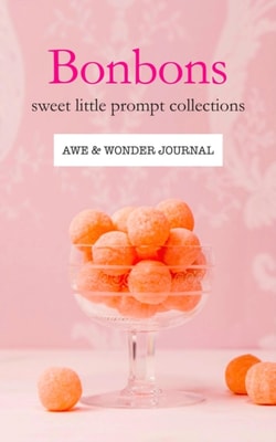 Bonbons: Sweet Little Prompt Collections-Awe & Wonder Journal