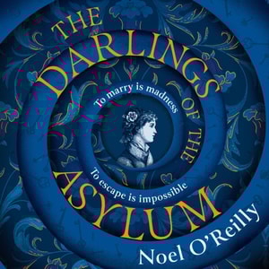 Darlings of the Asylum