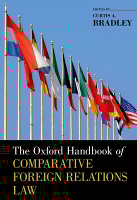 Oxford Handbook of Comparative Foreign Relations Law