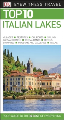 DK Eyewitness Top 10 Italian Lakes