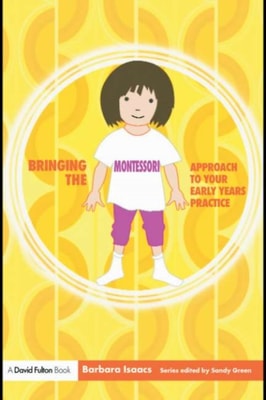 Bringing the Montessori Approach to your Early Years Practice