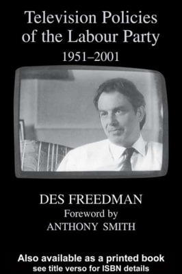 Television Policies of the Labour Party 1951-2001