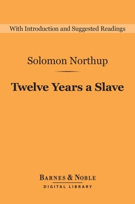 Twelve Years a Slave (Barnes & Noble Digital Library)