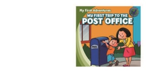 My First Trip to the Post Office