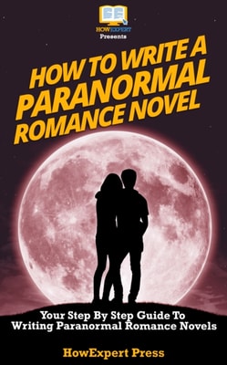 How To Write a Paranormal Romance Novel