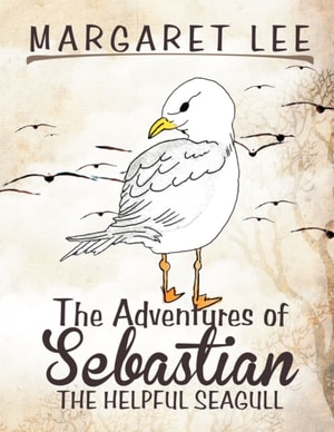 Adventures of Sebastian the Helpful Seagull