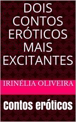 Dois contos eróticos mais excitantes  