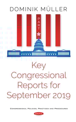 Key Congressional Reports for September 2019. Part VIII