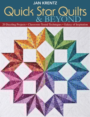 Quick Star Quilts & Beyond