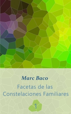 Facetas de las Constelaciones Familiares 1
