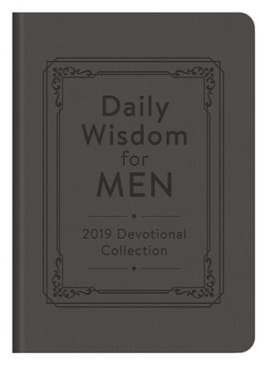 Daily Wisdom for Men 2019 Devotional Collection