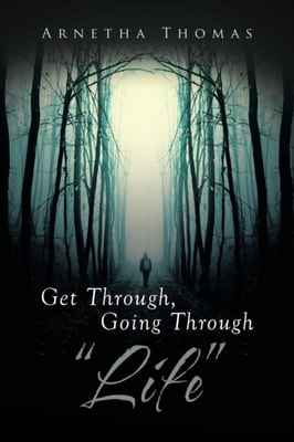 Get Through, Going through "e;Life"e;