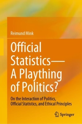 Official Statistics-A Plaything of Politics?