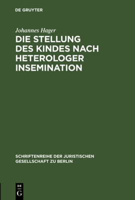 Die Stellung des Kindes nach heterologer Insemination