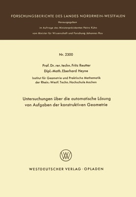 Untersuchungen über die automatische Lösung von Aufgaben der konstruktiven Geometrie
