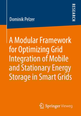 Modular Framework for Optimizing Grid Integration of Mobile and Stationary Energy Storage in Smart Grids