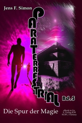Die Spur der Magie (PARTERRESTRIAL 5)