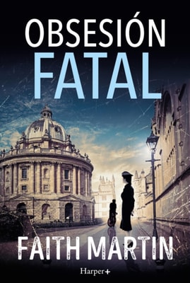 Obsesión fatal. Un misterio apasionante perfecto para todos los lectores de novela negra
