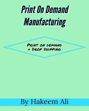 Print On Demand Manufacturing