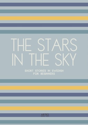 Stars In The Sky: Short Stories in Swedish for Beginners