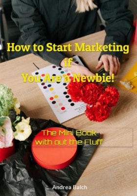 How to Start Marketing if you are a Newbie