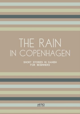 Rain in Copenhagen: Short Stories in Danish for Beginners