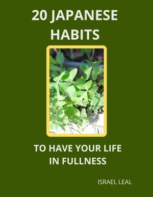 20 Japanese Habits To Have Your Live In Fullness