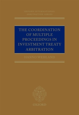 Coordination of Multiple Proceedings in Investment Treaty Arbitration