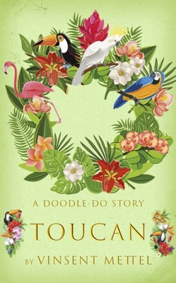 Toucan. A Doodle-do Story