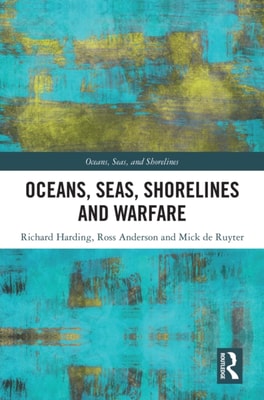Oceans, Seas, Shorelines and Warfare