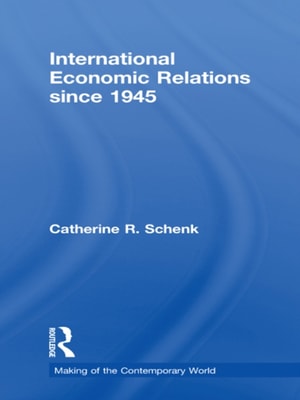 International Economic Relations since 1945