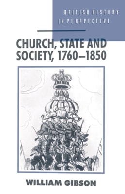 Church, State and Society, 1760-1850