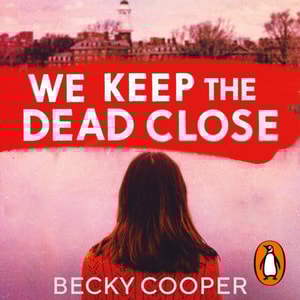We Keep the Dead Close