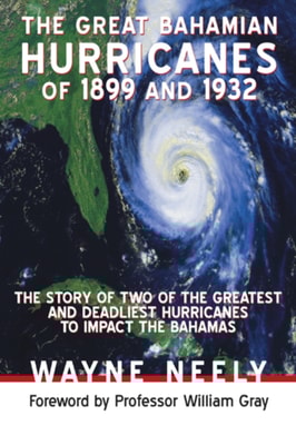 Great Bahamian Hurricanes of 1899 and 1932