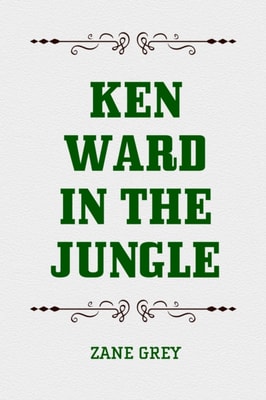 Ken Ward in the Jungle