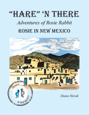 &quote;Hare&quote; 'n There  Adventures of Rosie Rabbit
