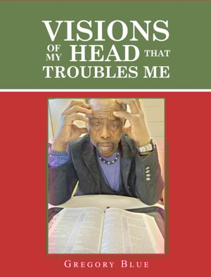 Visions of My Head That Troubles Me