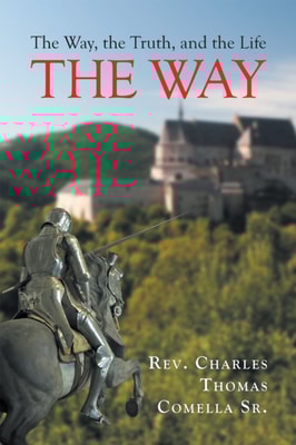 Way, the Truth, and the Life: The Way
