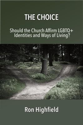 Choice: Should the Church Affirm LGBTQ+ Identities and Ways of Living?