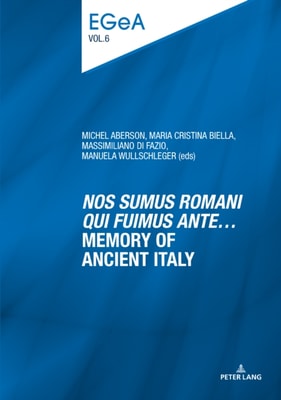  Nos sumus Romani qui fuimus ante...  Memory of ancient Italy