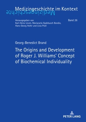 Origins and Development of Roger J. Williams' Concept of Biochemical Individuality