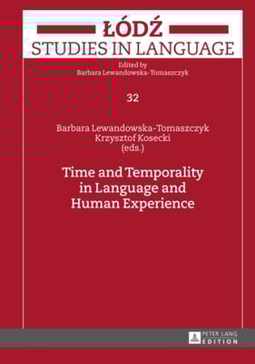 Time and Temporality in Language and Human Experience