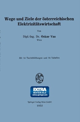 Wege und Ziele der österreichischen Elektrizitätswirtschaft