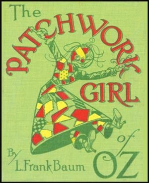 Patchwork Girl of Oz (Illustrated)