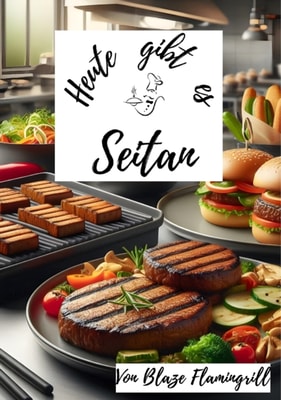Heute gibt es - Seitan