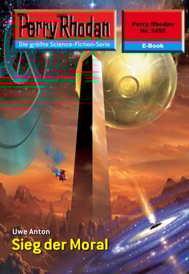 Perry Rhodan 2455: Sieg der Moral