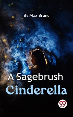 Sagebrush Cinderella