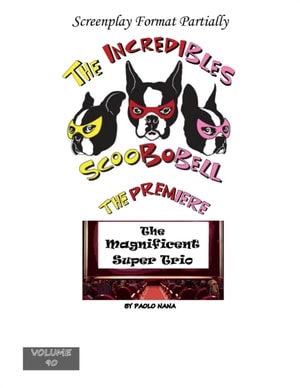 Incredibles Scoobobell  The Premier