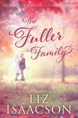 Fuller Family in Brush Creek Complete Romance Collection