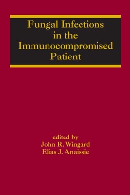 Fungal Infections in the Immunocompromised Patient